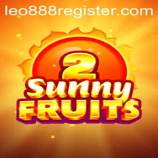 SunnyFruits2: Dive Into a World of Vibrant Gaming with Leo888